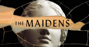 The Maidens | Book Review