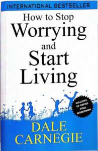 How To Stop Worrying | Dale Carnegie